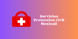 Servicios Proteccion Civil Mexicali